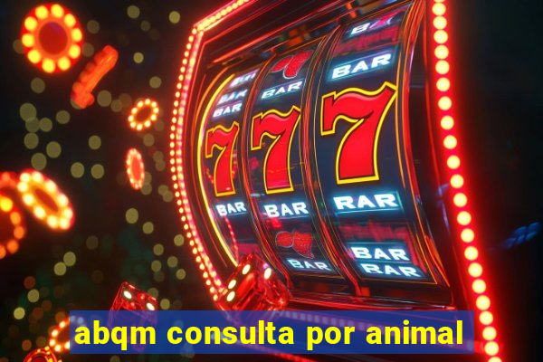 abqm consulta por animal